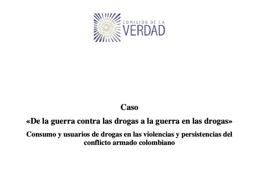 Consumo de drogas ilegalizadas y conflicto armado desde el informe de la  Comisión de la Verdad – A la orilla del rio